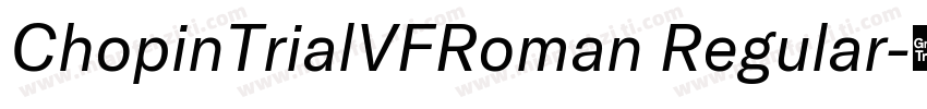 ChopinTrialVFRoman Regular字体转换